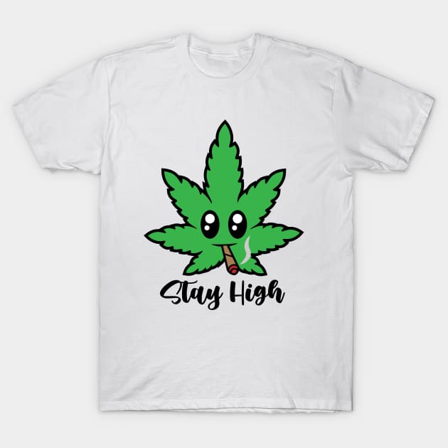 Stay High T-Shirt by defytees
